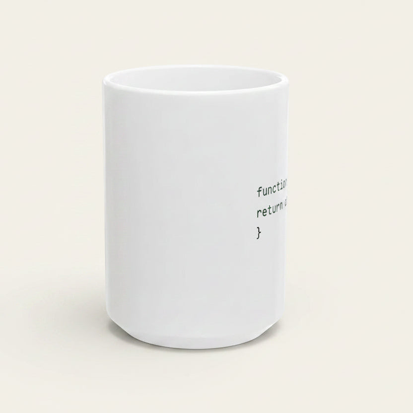 A white ceramic mug with black printed code text reading 'function return {}' on a light cream background.