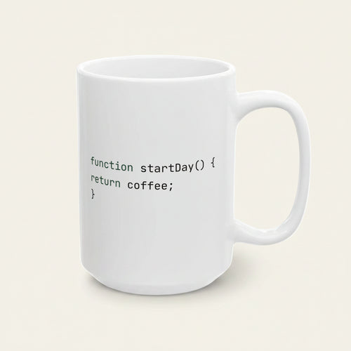A white ceramic mug with a black printed code snippet that reads 'function startDay() { return coffee; }' on a clean white background.
